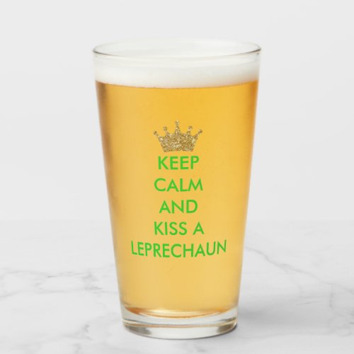 Keep Calm Kiss A Leprechaun Party Glass