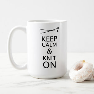 Keep Calm Knit On • crafts Coffee Mug