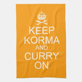 Keep Calm Korma Curry Kitchen Towel by debinSC at Zazzle