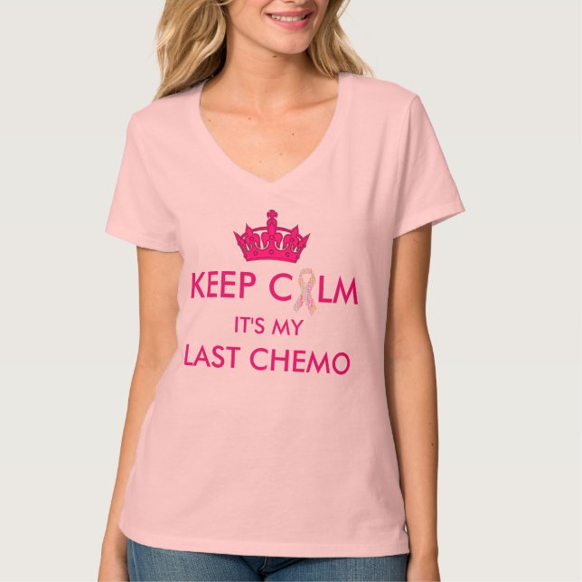 Keep Calm Last Chemo "Survivor" on back T-Shirt (Front)