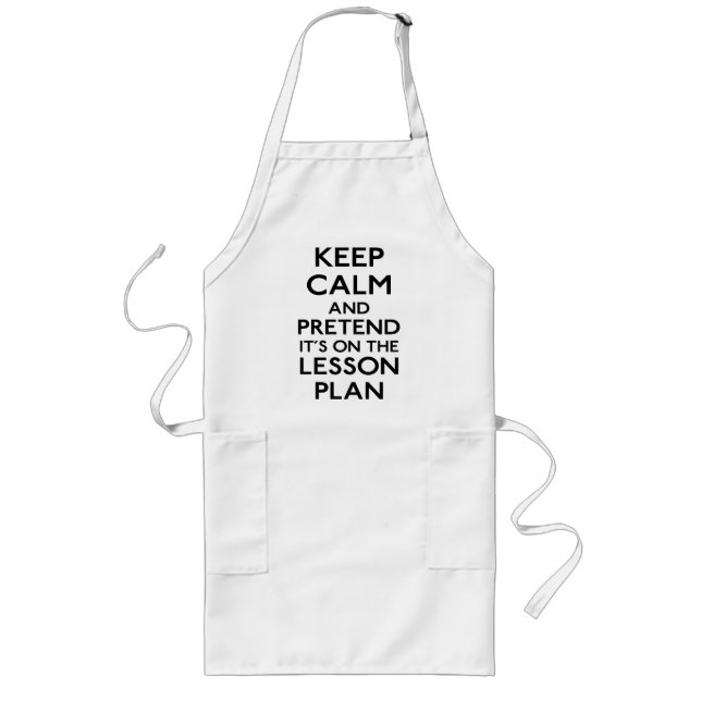 Keep Calm Lesson Plan Long Apron (Front)
