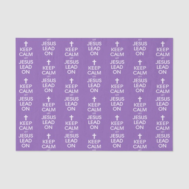 Keep Calm Let Jesus Lead On - Christian Christ God Tissue Paper (Front)