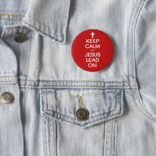 Keep Calm Let Jesus Lead On - Christian Religious Button