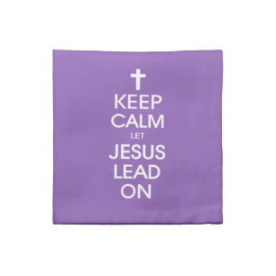 Keep Calm Let Jesus Lead On - Christian Religious Cloth Napkin