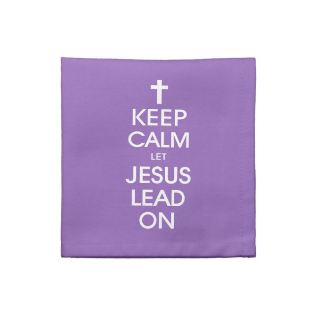 Keep Calm Let Jesus Lead On - Christian Religious Cloth Napkin (Quarter Fold)