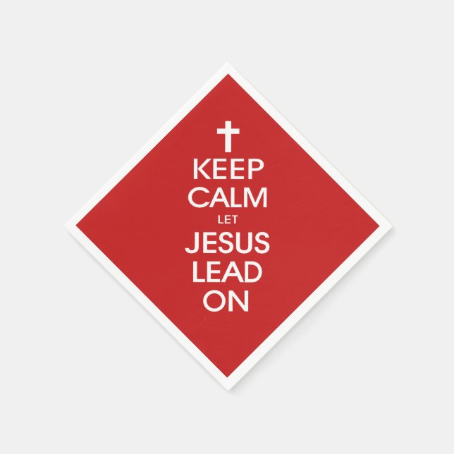 Keep Calm Let Jesus Lead On - Christian Religious Napkins (Corner)