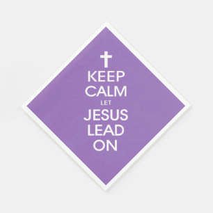 Keep Calm Let Jesus Lead On - Christian Religious Napkins