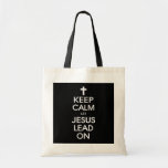 Keep Calm Let Jesus Lead On - Christian Religious Tote Bag at Zazzle