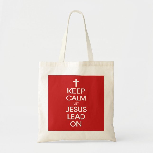 Keep Calm Let Jesus Lead On - Christian Religious Tote Bag (Front)