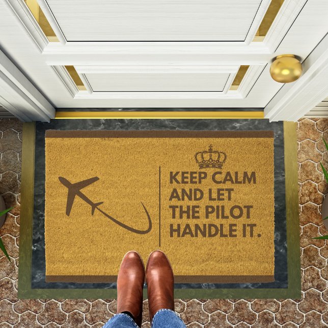 Keep Calm & Let Pilot Handle it,Funny Welcome  Fiber Doormat (Creator Uploaded)