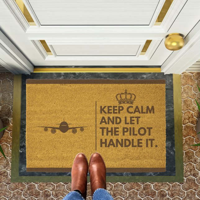 Keep Calm & Let Pilot Handle it,Funny Welcome Fiber Doormat (Creator Uploaded)