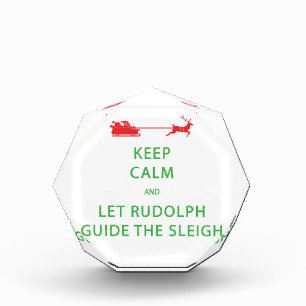 Keep Calm Let Rudolph Guide Sleigh Acrylic Award