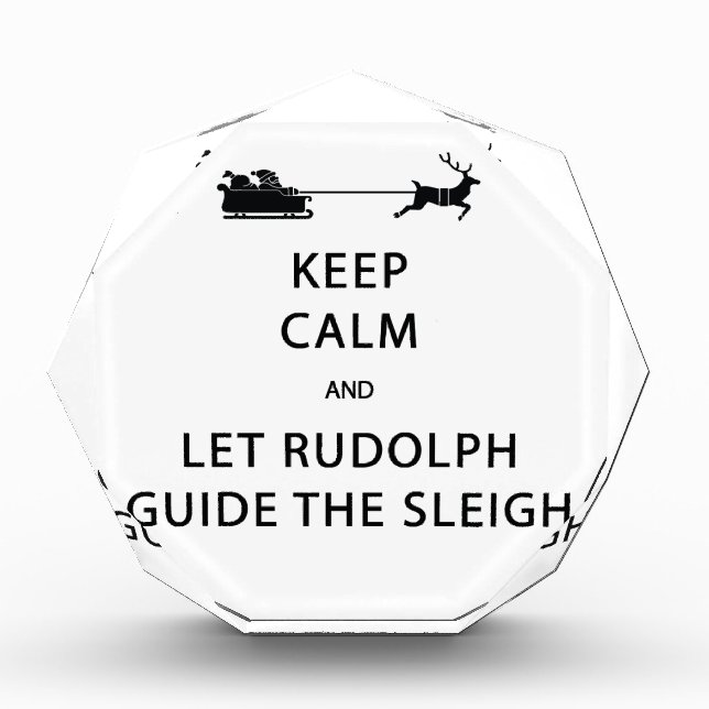 Keep Calm Let Rudolph Guide Sleigh Award (Front)