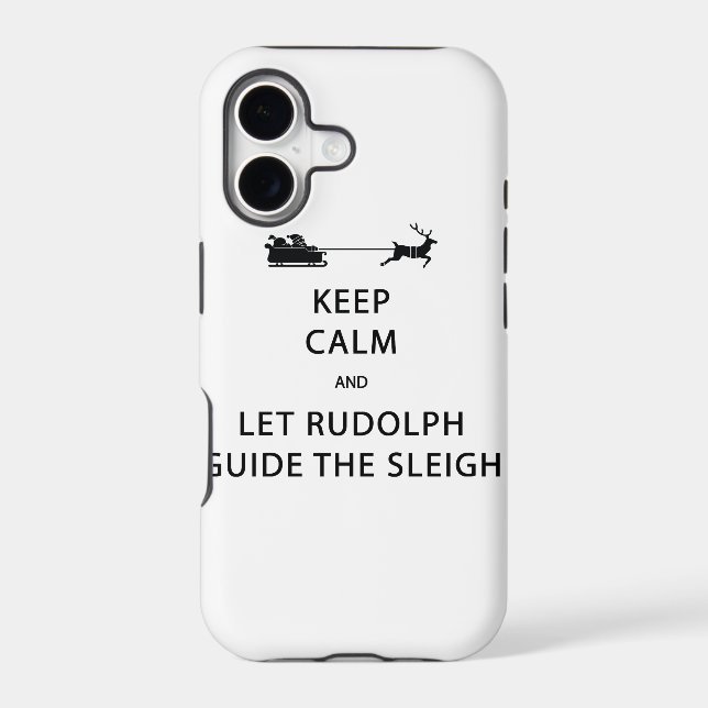 Keep Calm Let Rudolph Guide Sleigh Iphone Case (Back)