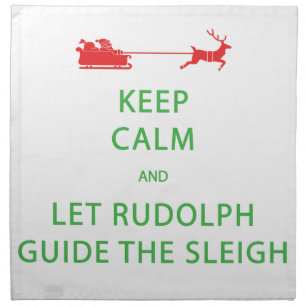 Keep Calm Let Rudolph Guide Sleigh Napkin
