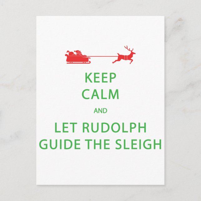 Keep Calm Let Rudolph Guide Sleigh Postcard (Front)