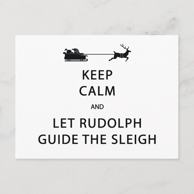 Keep Calm Let Rudolph Guide Sleigh Postcard (Front)