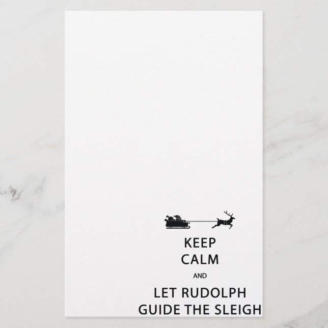 Keep Calm Let Rudolph Guide Sleigh Stationery (Front)
