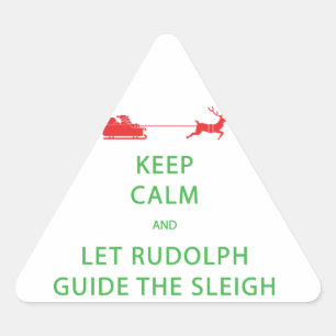 Keep Calm Let Rudolph Guide Sleigh Triangle Sticker
