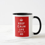 Keep Calm Life Begins At 40 Mug at Zazzle