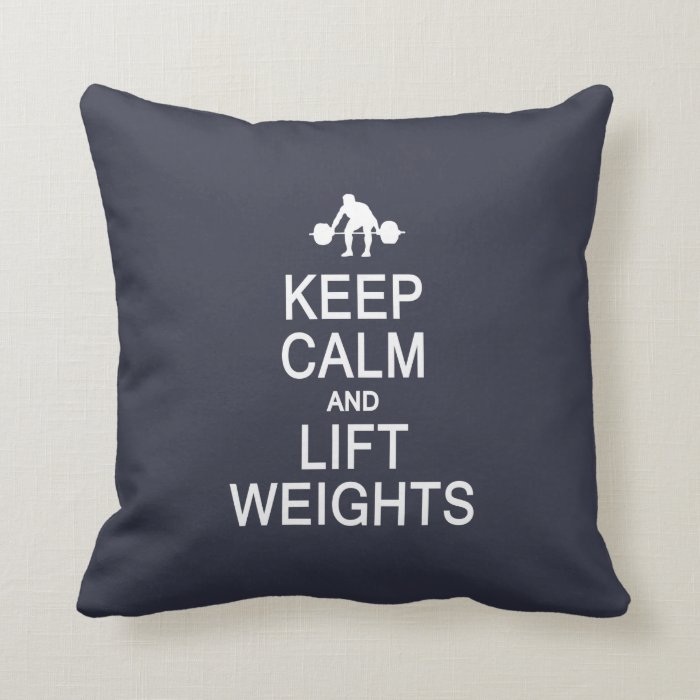 Keep Calm & Lift Weights custom color pillow