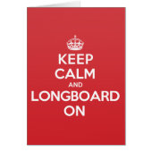 Keep Calm Longboard Greeting Note Card (Front)