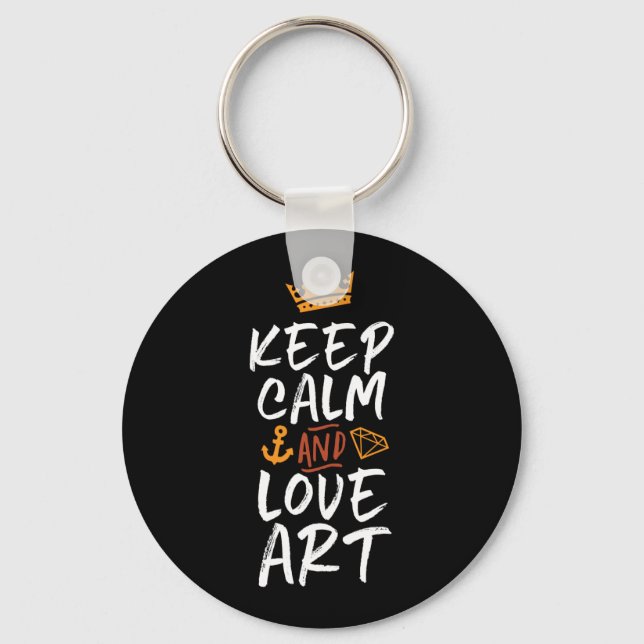 Keep Calm Love Art Artist Painter Creative People Keychain (Front)
