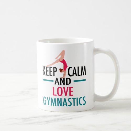 Keep Calm Love Gymnastics Beautiful Gymnast Coffee Mug