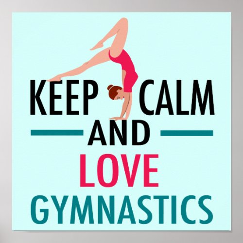 Keep Calm Love Gymnastics Beautiful Gymnast Poster