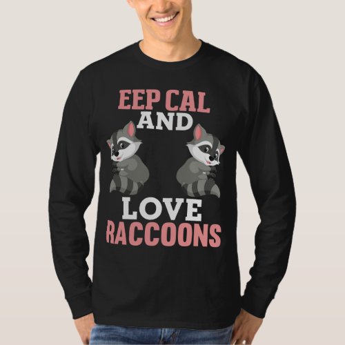 Keep Calm Love Raccoons Racoon Raccoon Lovers Kid  T_Shirt