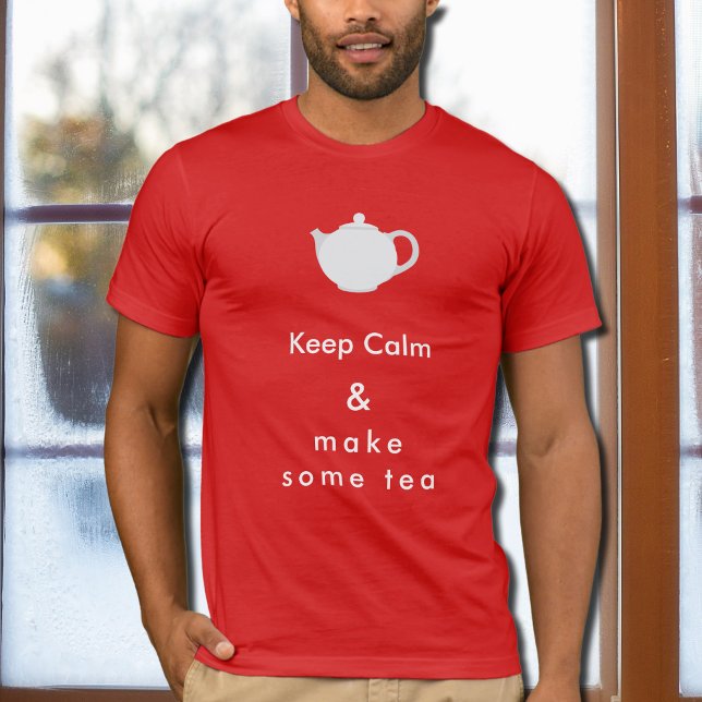 Keep  Calm - make tea   T-Shirt (Creator Uploaded)