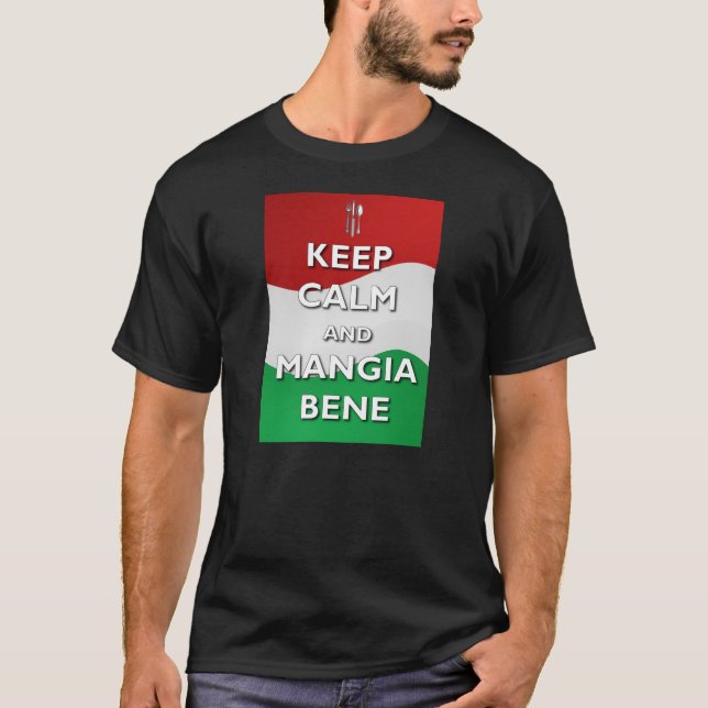 Keep Calm Mangia Bene Italy Tshirt (Front)