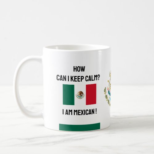 Keep Calm Mexico  Funny Text Mexican Flag Coffee Mug
