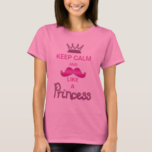 Keep Calm & Mustache Like a Princess T-Shirt