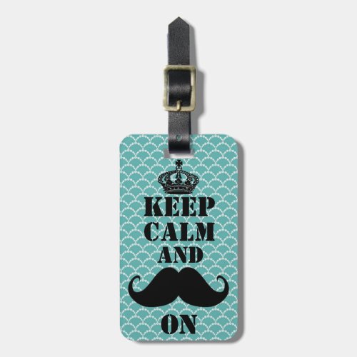 Keep Calm Mustache On Luggage Tag