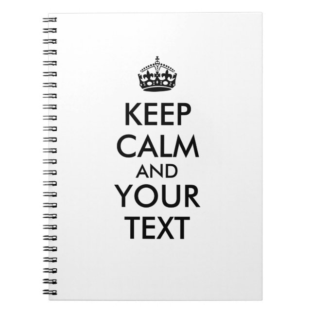 Keep Calm Notebook Add Your Own Text Color Custom (Front)