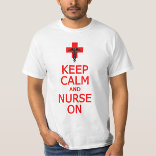 Keep Calm & Nurse On shirt - choose style, colour