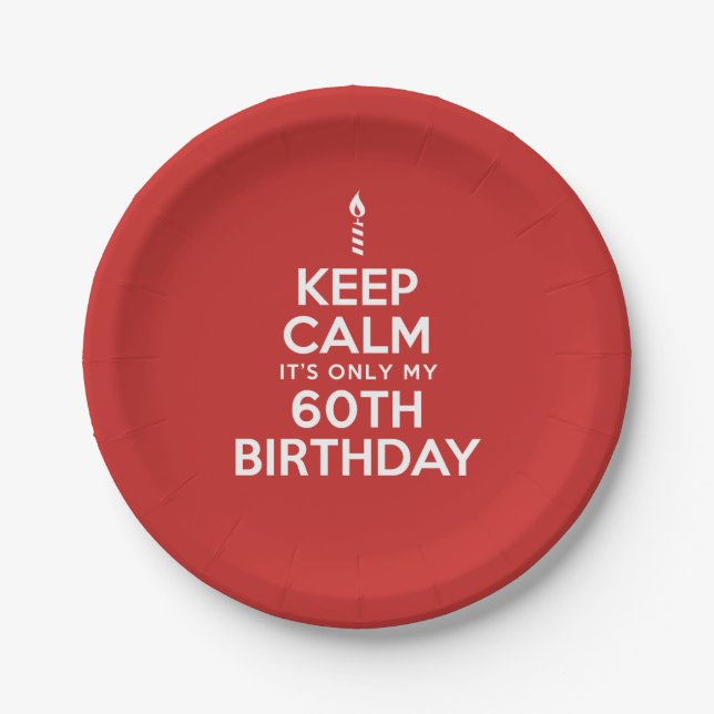 Keep Calm Only 60th Birthday Paper Plates (COLOR) (Front)