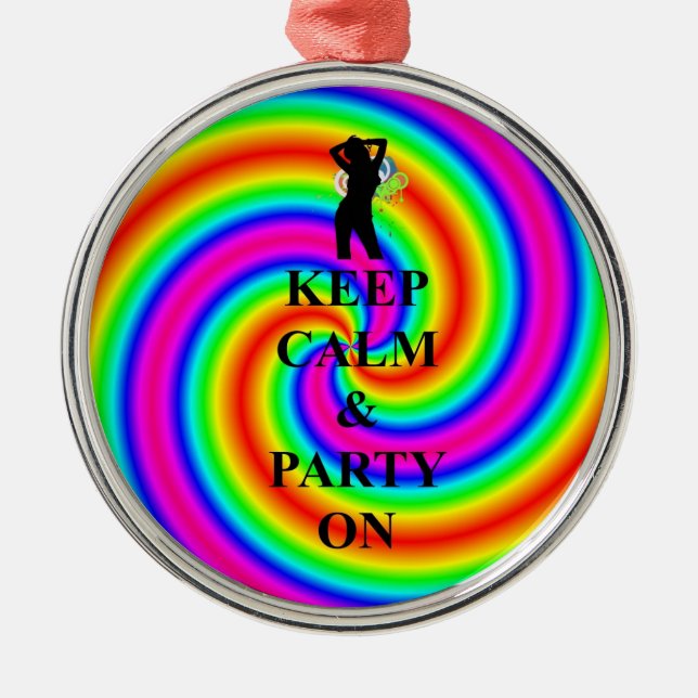 keep calm & party on metal ornament (Front)