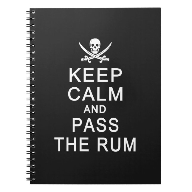Keep Calm & Pass The Rum custom notebook (Front)