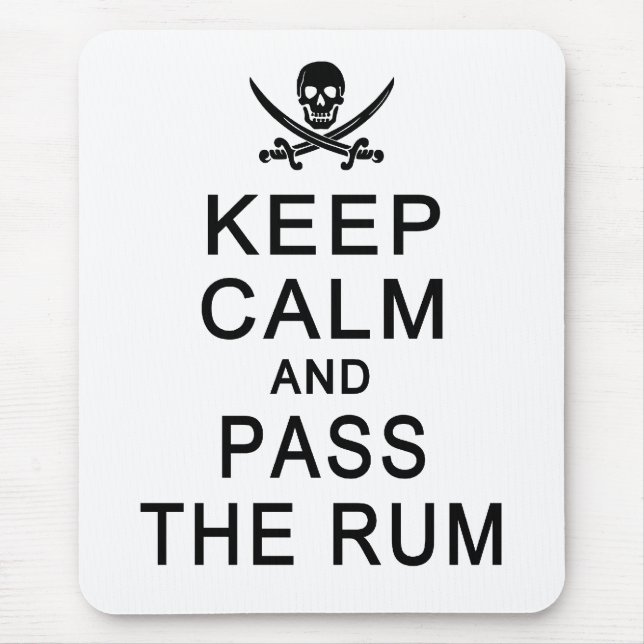 Keep Calm & Pass The Rum mousepad (Front)