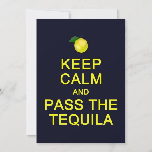 Keep Calm & Pass the Tequila card, customize (Front)