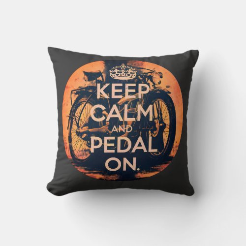 Keep calm  Pedal On Cycling Adventure  Throw Pillow