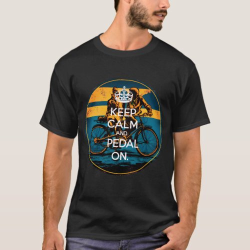 Keep calm  pedal on typography T_Shirt