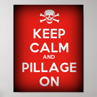 Keep Calm Pillage On Pirate Poster