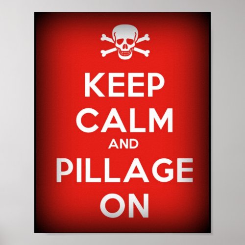 Keep Calm Pillage On Pirate Poster