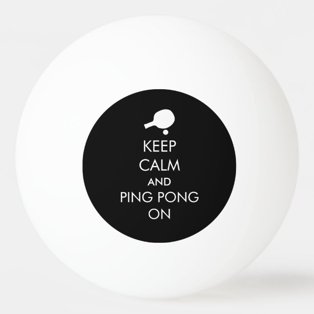 Keep Calm Ping Pong On Ping-Pong Ball (Front)
