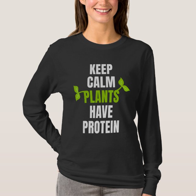 Keep Calm Plants Have Protein For Vegan And Vegeta T-Shirt (Front)