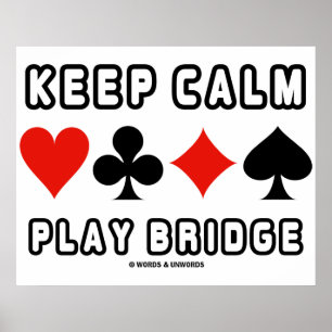 Keep Calm Play Bridge (Four Card Suits) Poster