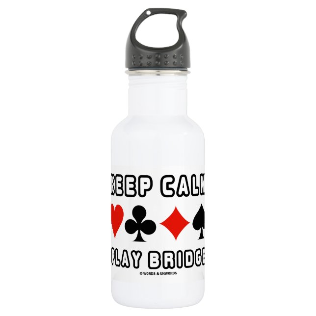 Keep Calm Play Bridge (Four Card Suits) Water Bottle (Front)